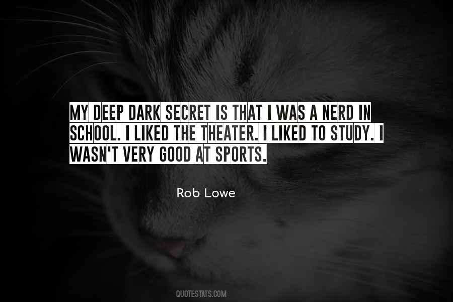 Quotes About The Deep Dark #1197546