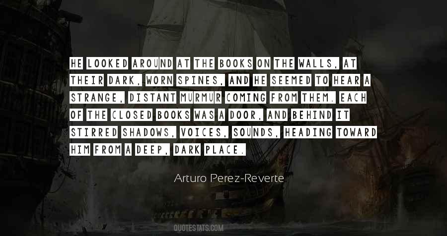Quotes About The Deep Dark #150874