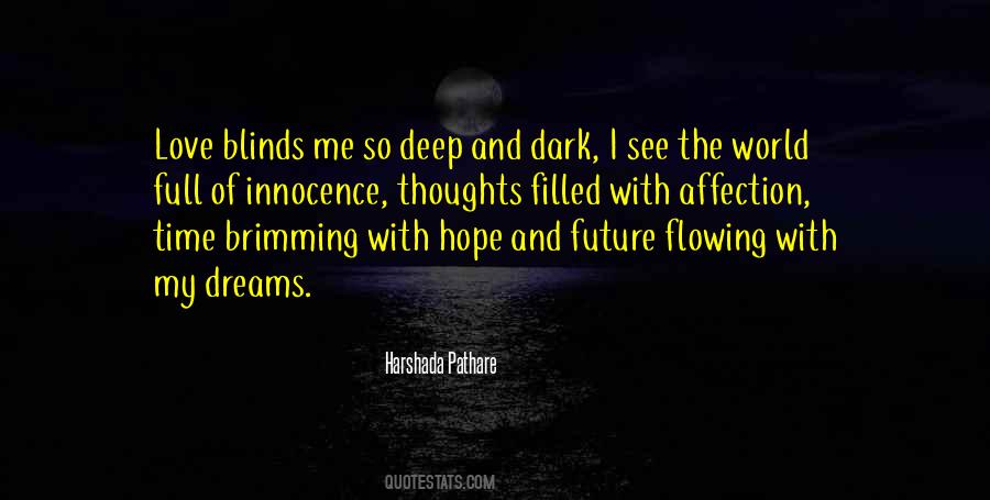 Quotes About The Deep Dark #474787