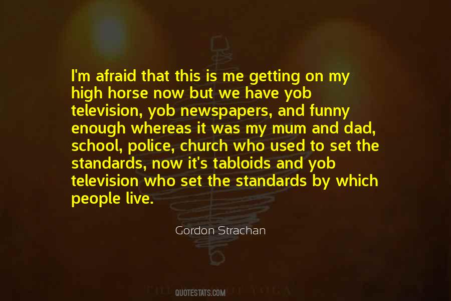 Quotes About The High Horse #1062139