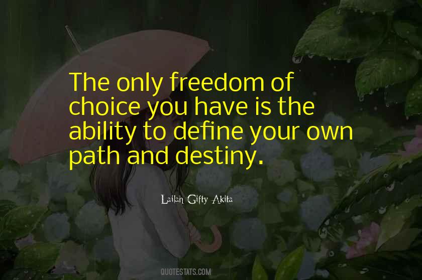 Choice Freedom Quotes #1740965