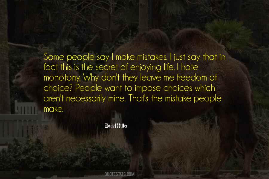 Choice Freedom Quotes #418295