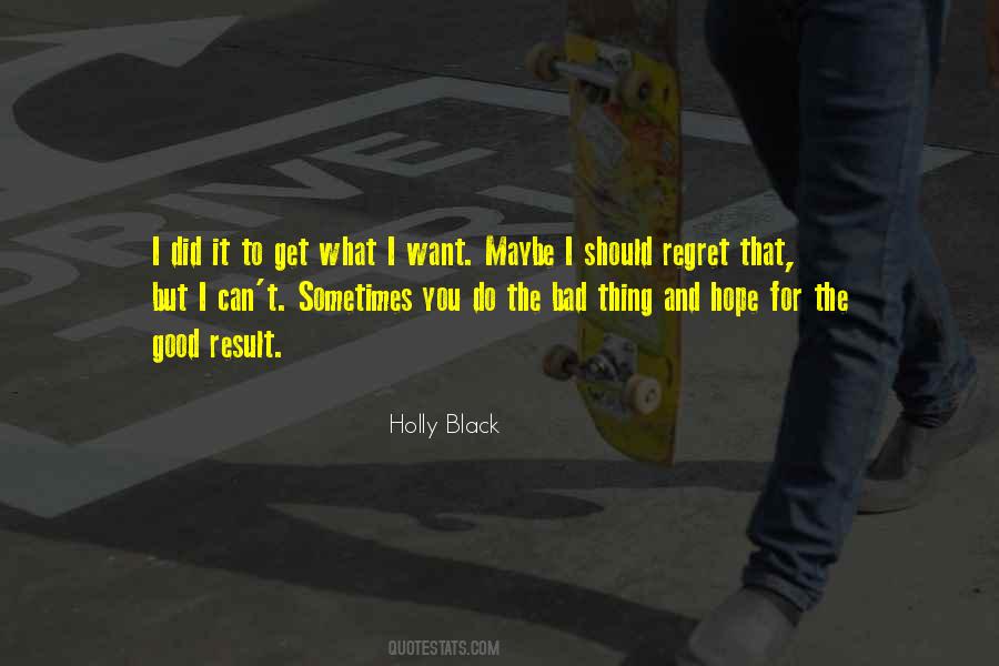 I Regret What I Did Quotes #1712977