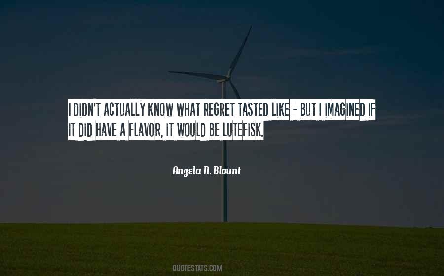 I Regret What I Did Quotes #1816714