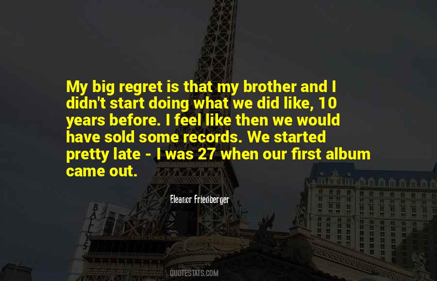 I Regret What I Did Quotes #860439