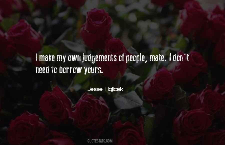 Own Judgement Quotes #1157239