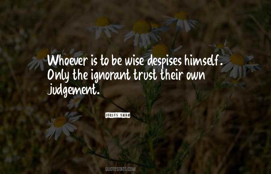 Own Judgement Quotes #1163899