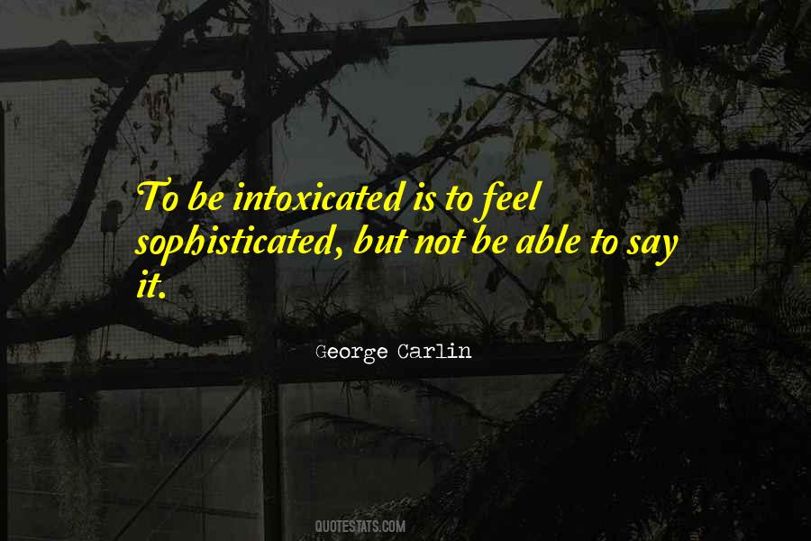 Be Sophisticated Quotes #1582528