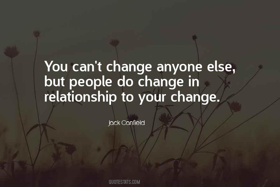 Change Relationship Quotes #1151309