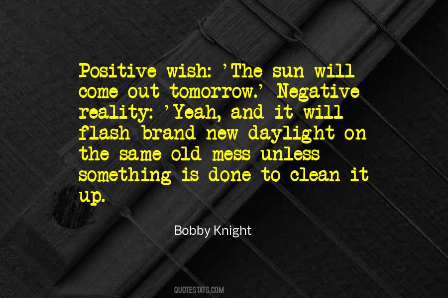 The Sun Will Come Out Tomorrow Quotes #1048108