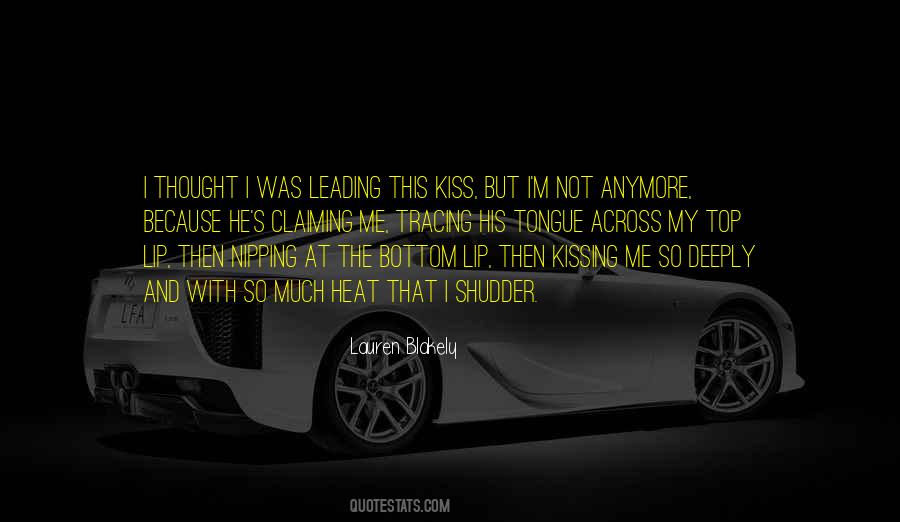 The Thought Of Kissing You Quotes #1522272
