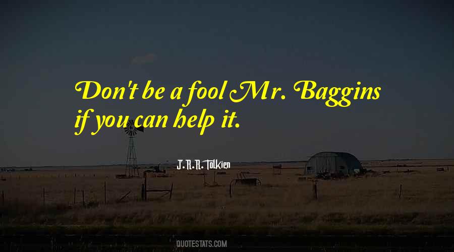 Why Bilbo Baggins Quotes #1421962