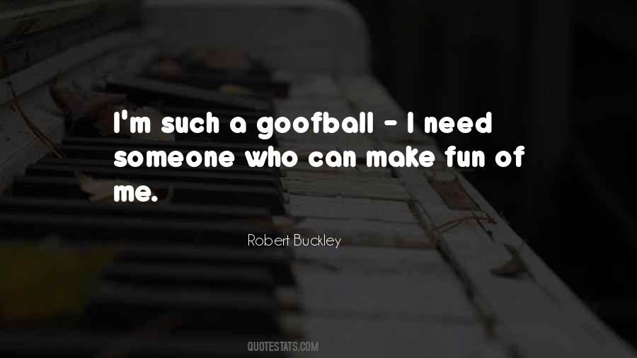 Who Needs Me Quotes #1397880