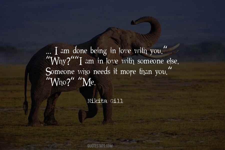 Who Needs Me Quotes #497614