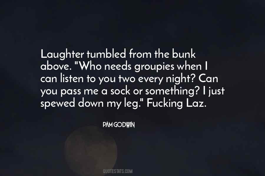 Who Needs Me Quotes #740696