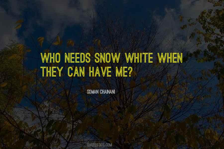 Who Needs Me Quotes #756197