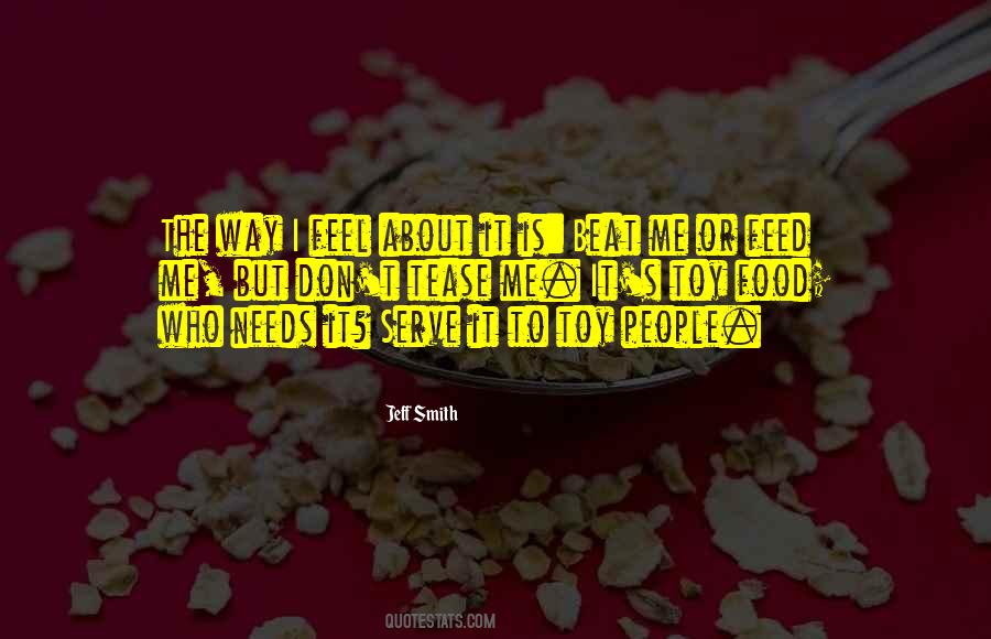 Who Needs Me Quotes #776459