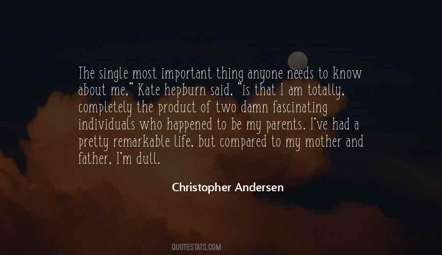 Who Needs Me Quotes #936150
