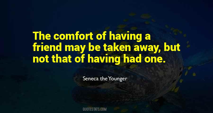 Comfort A Friend Quotes #1358770