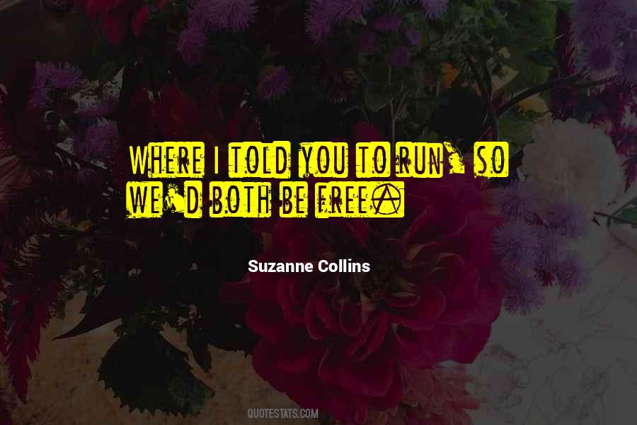 We Told You So Quotes #1850020