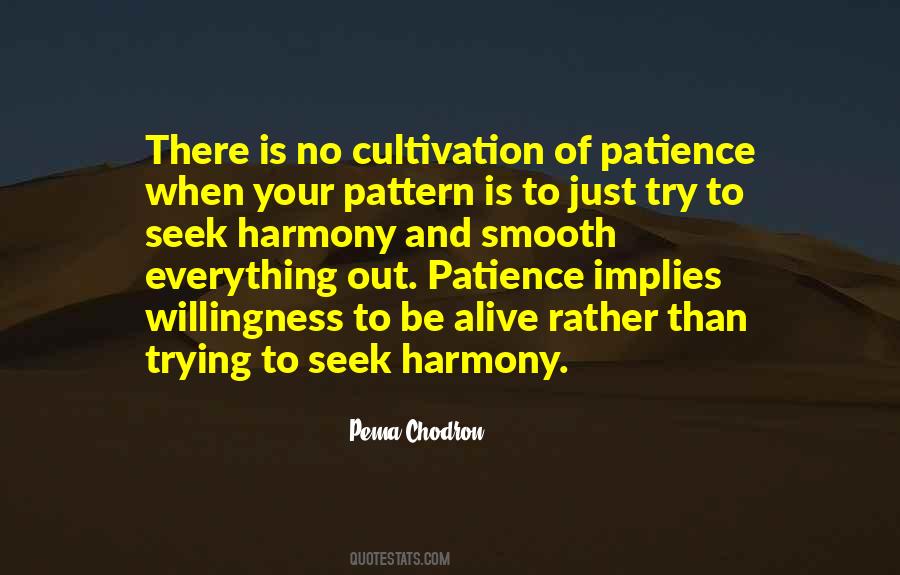 Patience Is Everything Quotes #730036