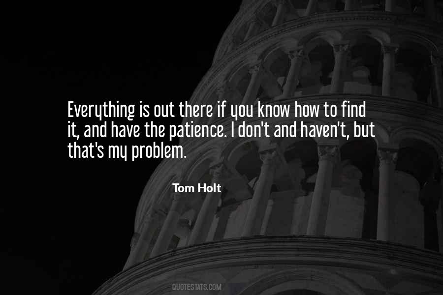 Patience Is Everything Quotes #962201