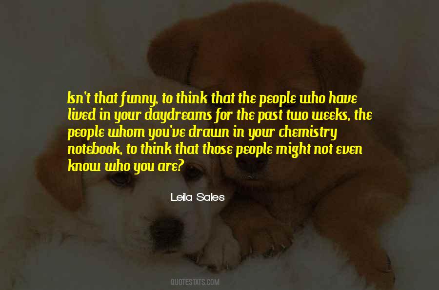 Your Not Who You Think You Are Quotes #122539