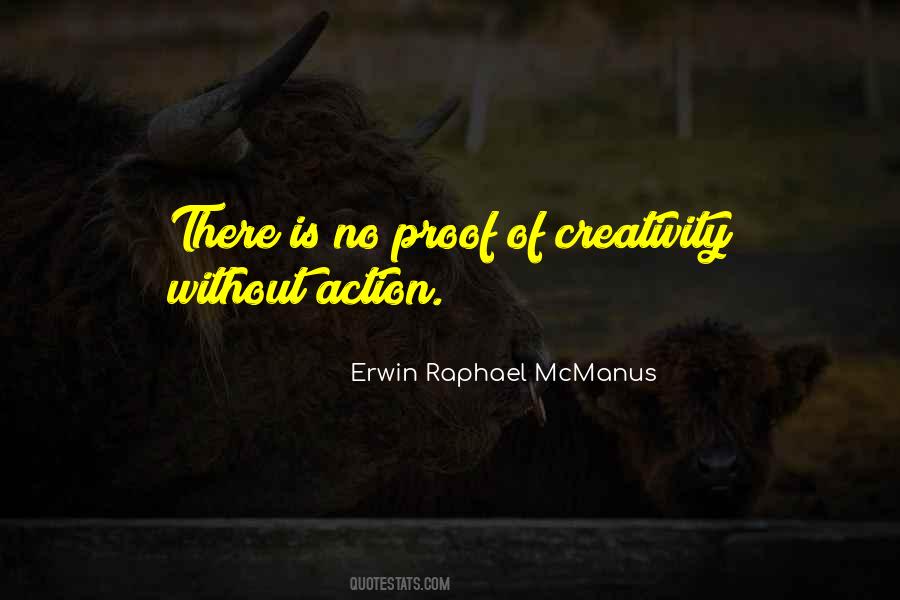 Without Creativity Quotes #1329064