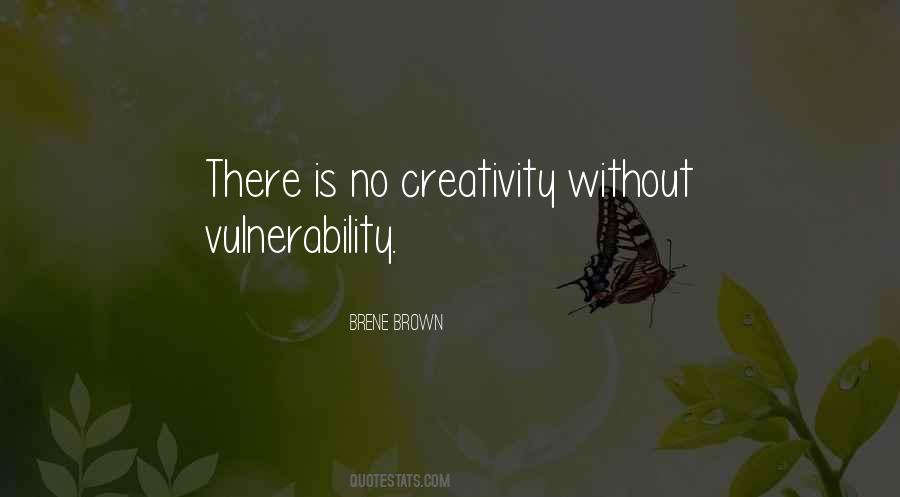 Without Creativity Quotes #92091