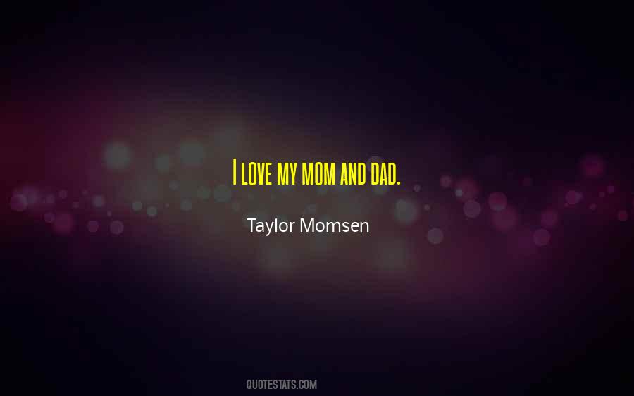 Love My Mom And Dad Quotes #660912