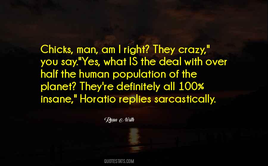 Yes I Am Crazy Quotes #354482