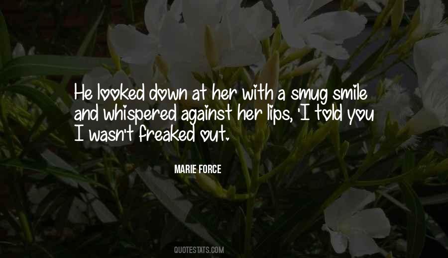 Freaked Out Quotes #1633886