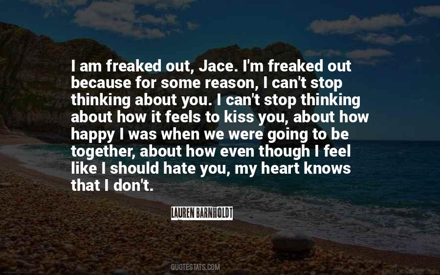 Freaked Out Quotes #536402