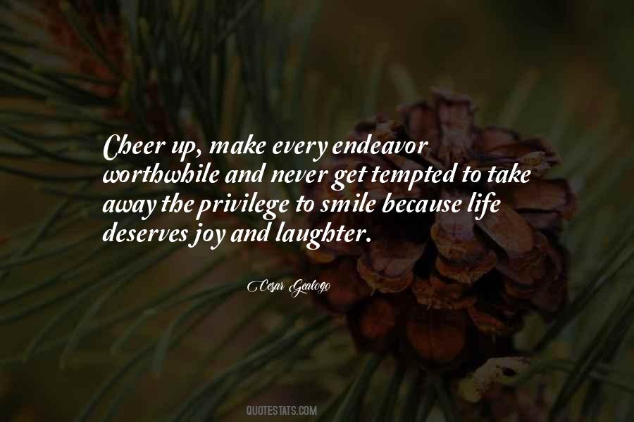 Make Life Worthwhile Quotes #620131