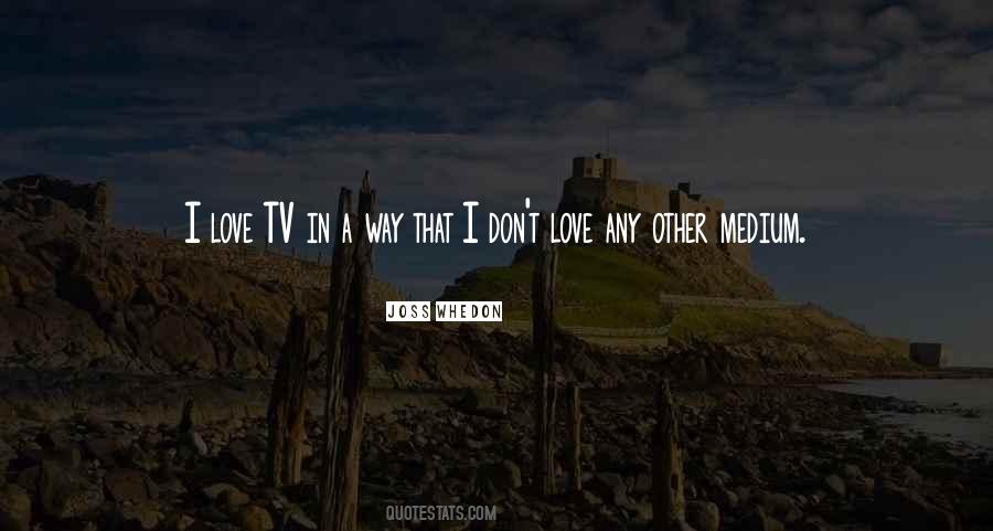 Love Tv Quotes #1576178