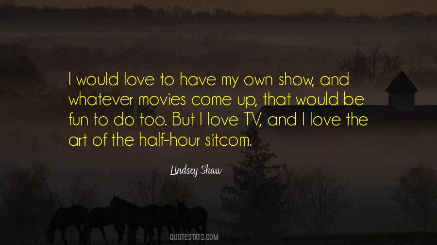 Love Tv Quotes #439087