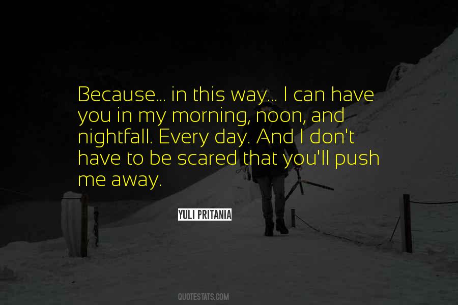 You Push Me Away Quotes #1066256