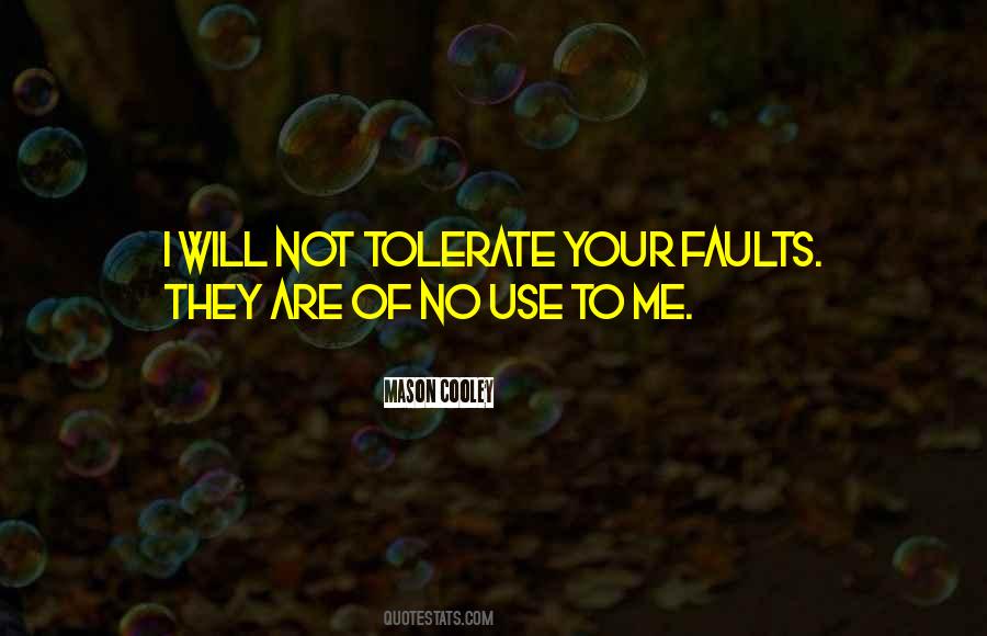 I Will Not Tolerate Quotes #357433