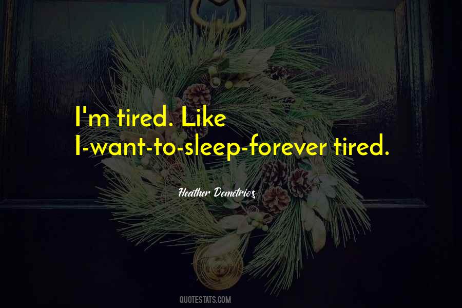 Tired Sleep Quotes #1382822
