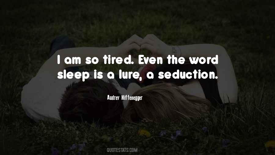 Tired Sleep Quotes #898721