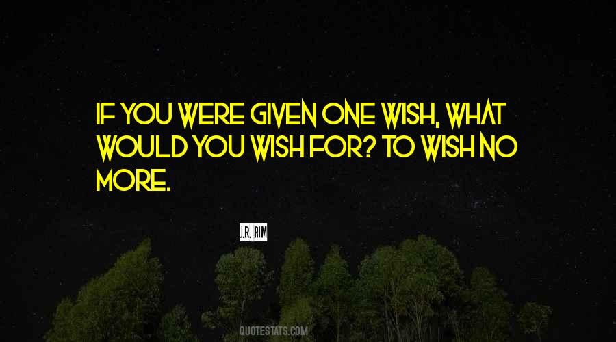 You Wish Quotes #1201096