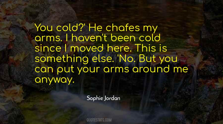 You Put Your Arms Around Me Quotes #1194950