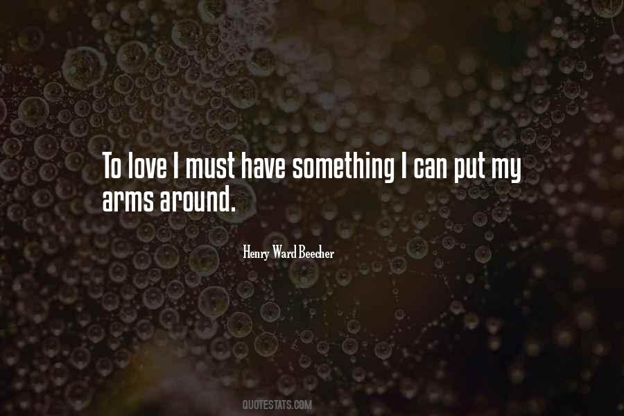 You Put Your Arms Around Me Quotes #625333