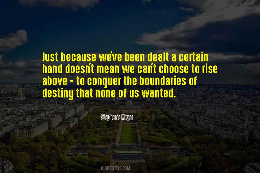 Choose To Rise Above Quotes #608210