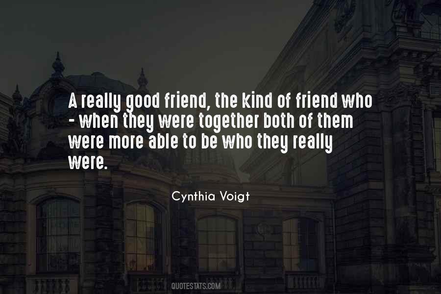 To Be A Good Friend Quotes #607317