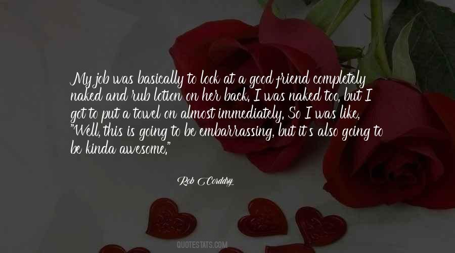 To Be A Good Friend Quotes #853883