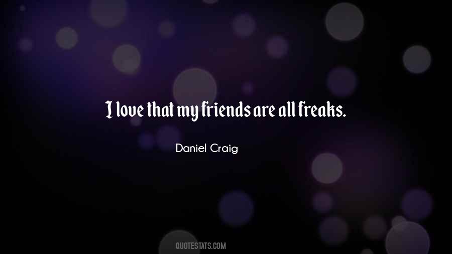 Freaks Only Quotes #193143