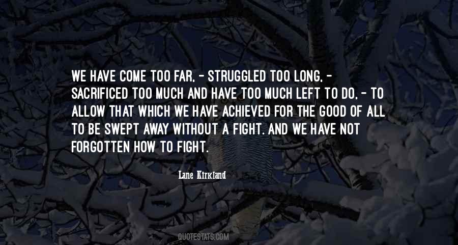 How Far We Have Come Quotes #1554595