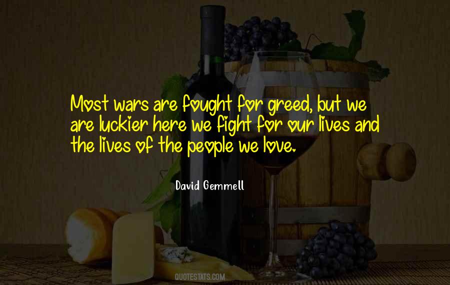 Quotes About Greed And War #1690120
