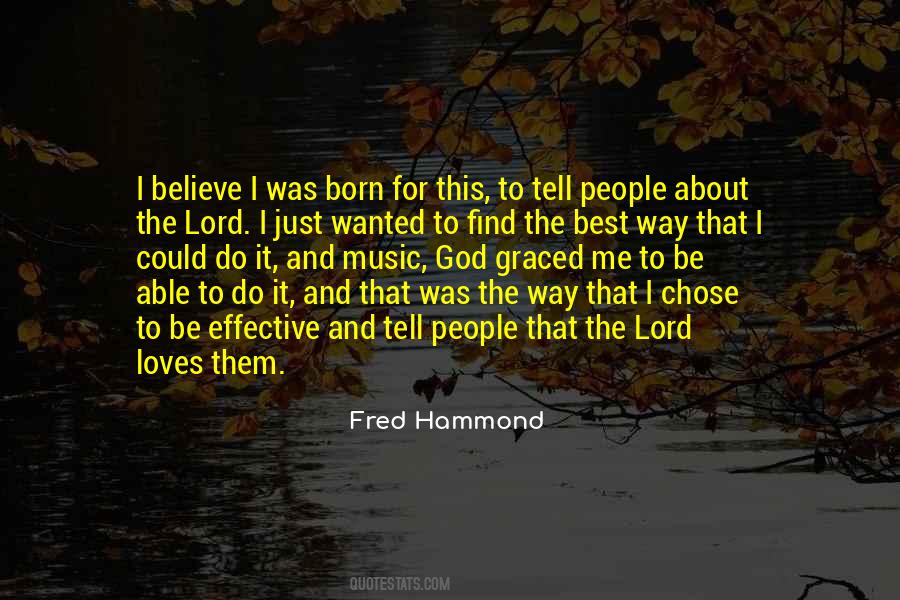 I Was Born To Do This Quotes #713014